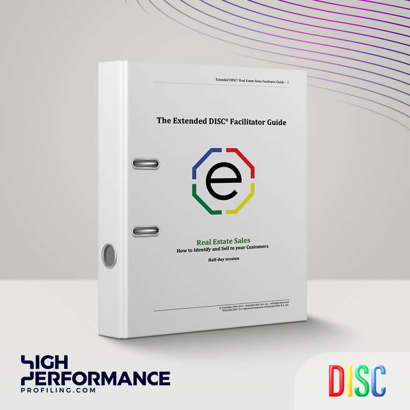 Extended DISC® Facilitator Guide - Real Estate Sales - How to Identify and Sell to Your Customers